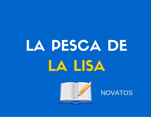 cómo pescar lisas